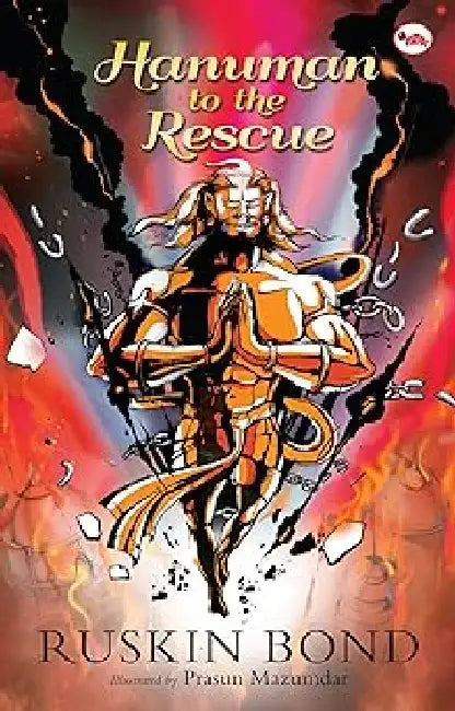 Hanuman To The Rescue - Illustrated by Ruskin Bond
