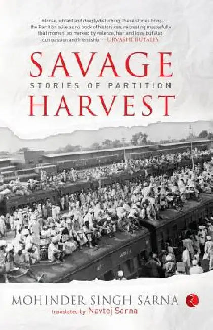 Savage Harvest - Stories Of Partition by Mohinder Singh Sarna
