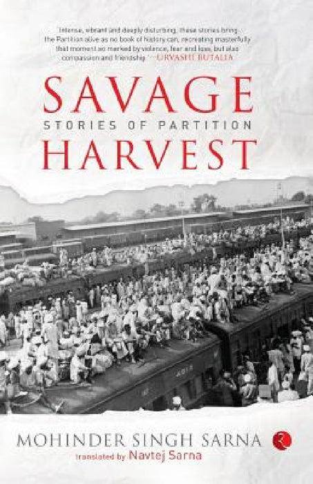 Savage Harvest - Stories Of Partition by Mohinder Singh Sarna