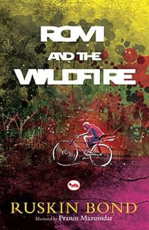 Romi And The Wildfire-Illustrated by Ruskin Bond