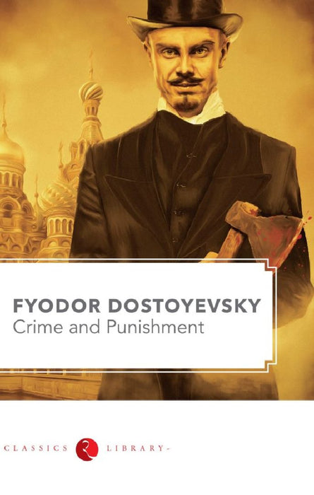 Crime And Punishment by Fyodor Dostoevsky