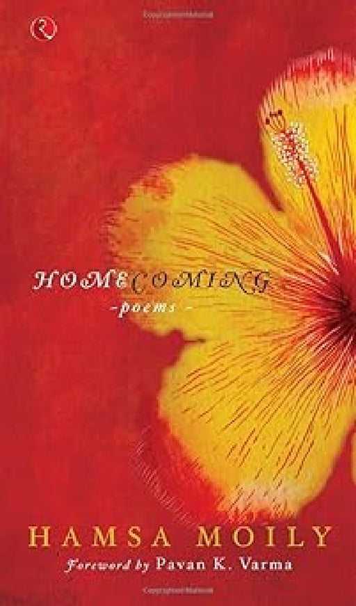Homecoming Poems by Hamsa Moily