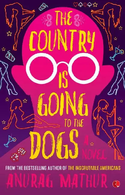 The Country Is Going To The Dogs by Anurag Mathur