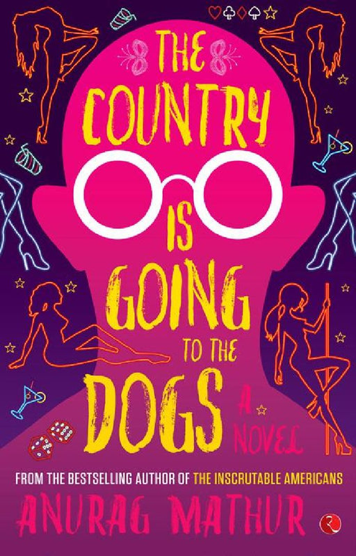 The Country Is Going To The Dogs by Anurag Mathur