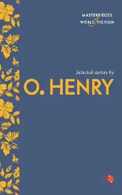 Selected Stories By O' Henry by O Henry