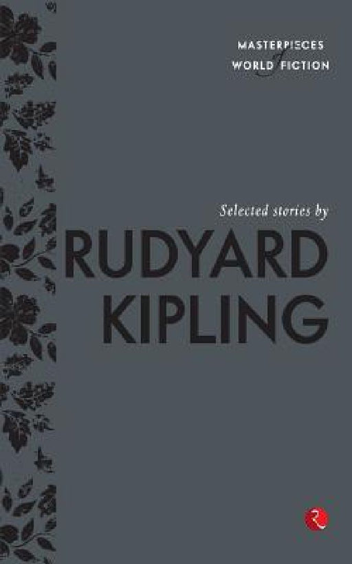 Selected Stories By Rudyard Kipling by Rudyard Kipling