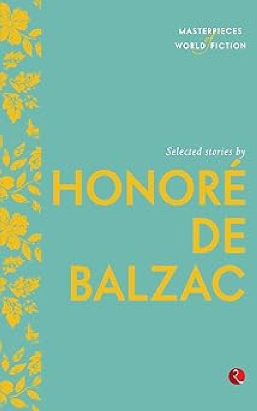 Selected Stories By Honore De Balzac by Honore De Balzac