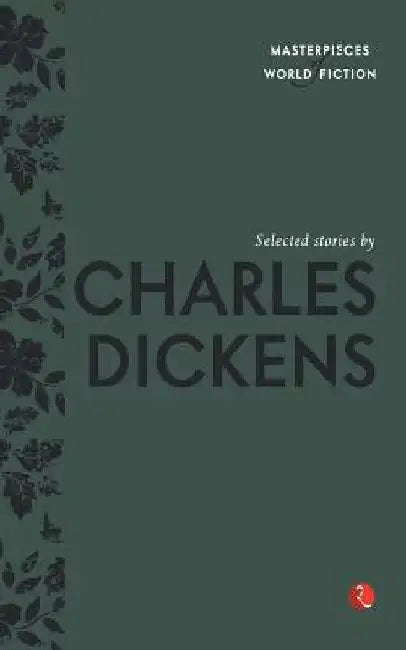 Selected Stories by Charles Dickens by Charles Dickens