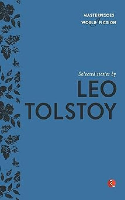 Selected Stories By Leo Tolstoy by Leo Tolstoy