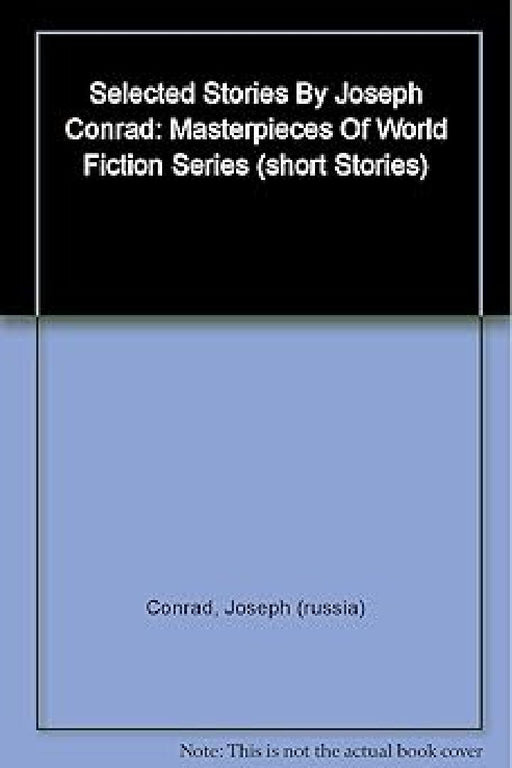 Selected Stories By Joseph Conrad by Joseph Conrad