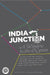 India Junction A Window To The Nation by Seema Sharma