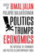 Politics Trumps Economics by Bimal Jalan