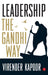 Leadership The Gandhi Way by Virender Kapoor