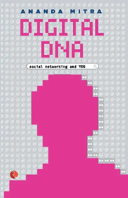 Digital Dna by Ananda Mitra