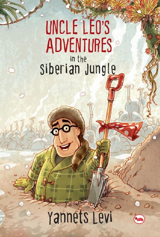 Uncle Leo&#39;s Adventures  In The Siberian Jungle by Yannets Levi