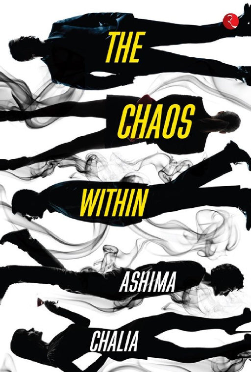 The Chaos Within by Ashima Chalia