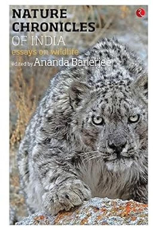 Nature Chronicles Of India by Ananda Banerjee