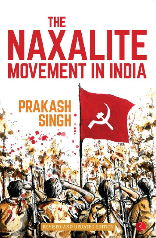 The Naxalite Movement In India-new Edition by Prakash Singh