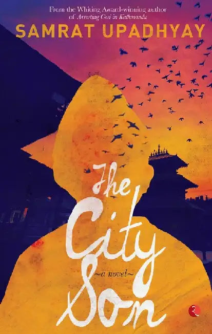 The City Son by Samrat Upadhyay