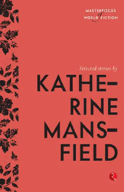 Selected Stories By Katherine Mansfield by Terry O Brien