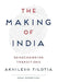 The Making Of India by Akhilesh Tilotia