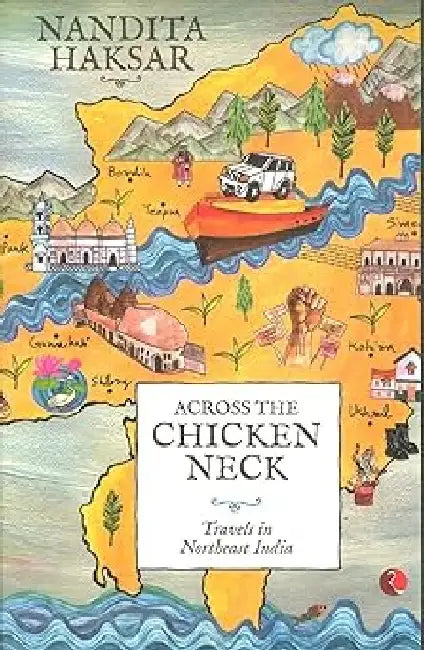 Across The Chicken Neck-pb by Nandita Haksar