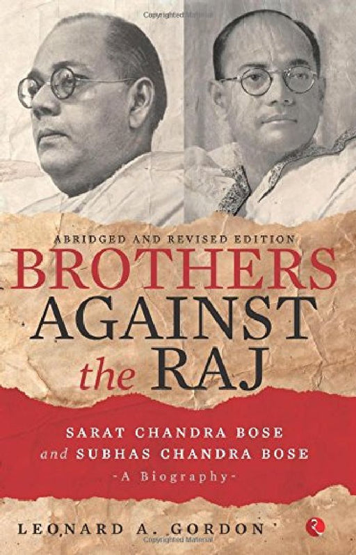 Brothers Against The Raj-Revised Edition by Leonard Gordon