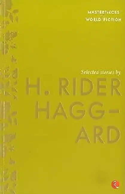 Selected Stories By H Rider Haggard by Terry O Brien