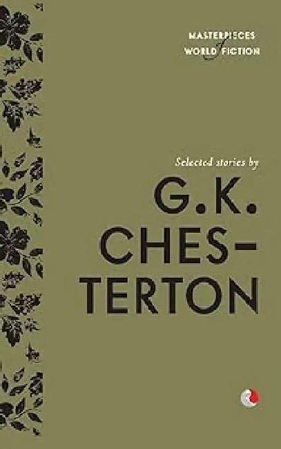 Selected Stories By G K Chesterton by Terry O Brien