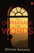 The Orphanage For Words by Shinie Antony