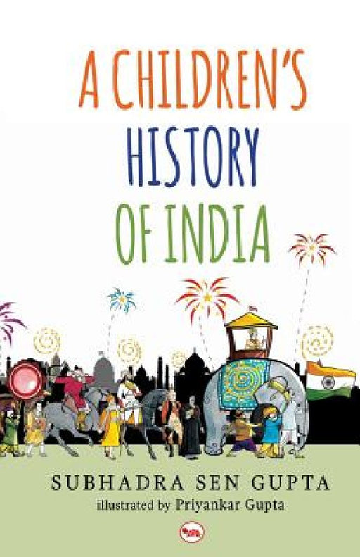 A Children'S History Of India by Subhadra Sen Gupta