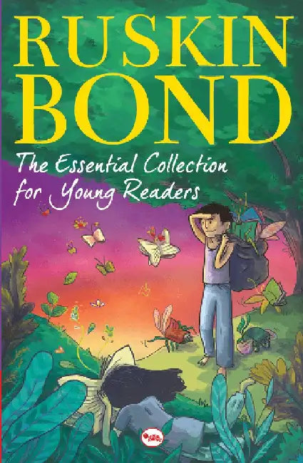 The Essential Collection For Young Readers by Ruskin Bond