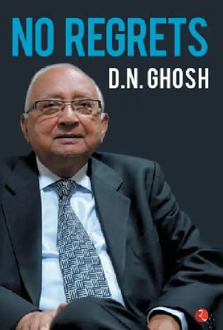No Regrets by D. N. Ghosh