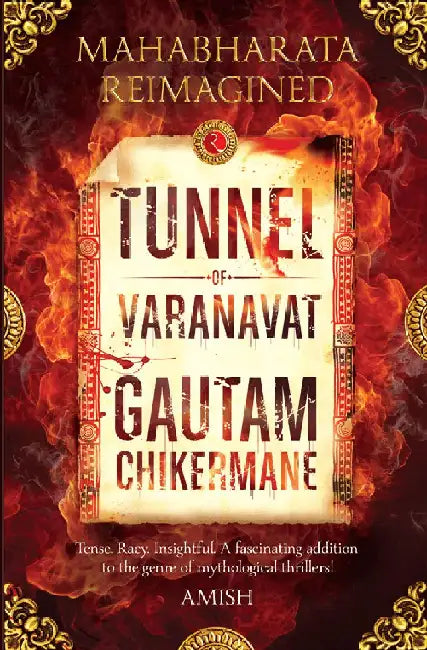 The Tunnel Of Varanvrat by Gautam Chikermane
