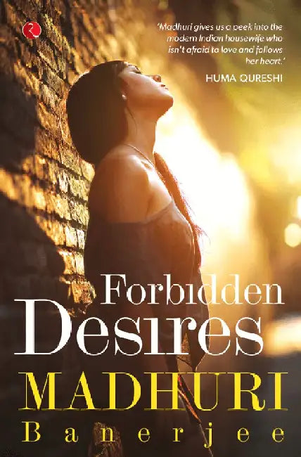 Forbidden Desires by Madhuri Banerjee