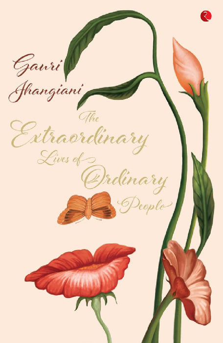Extraordinary Lives For Ordinary People by Gauri Jhangiani