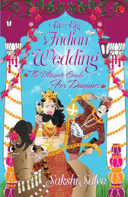 The Big Indian Wedding by Sakshi Salve