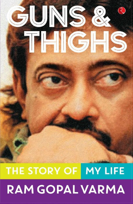 Guns And Thighs by Ram Gopal Verma