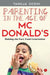 Parenting In The Age Of Mcdonalds by Tanuja Sodhi