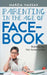 Parenting In The Age Of Facebook by Marzia Hassan
