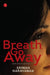 Breath Go Away by Sriman Marayanan