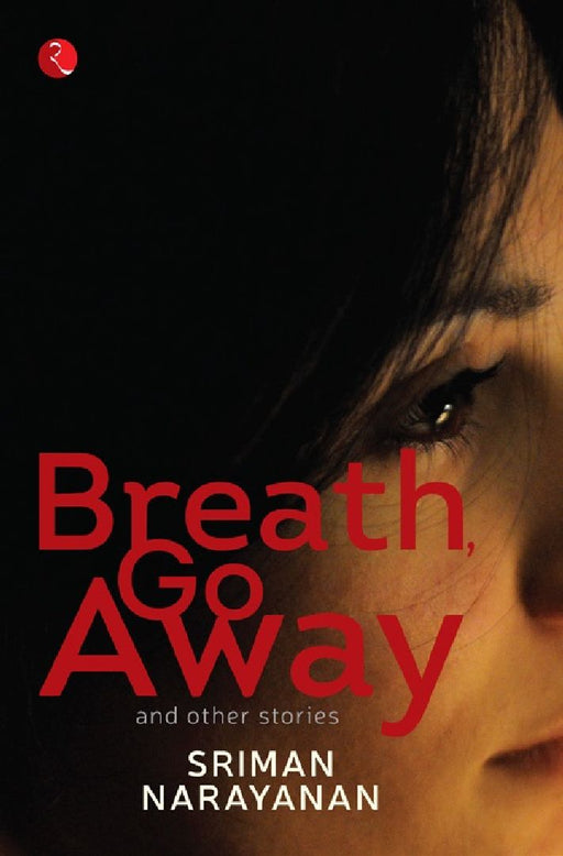 Breath Go Away by Sriman Marayanan