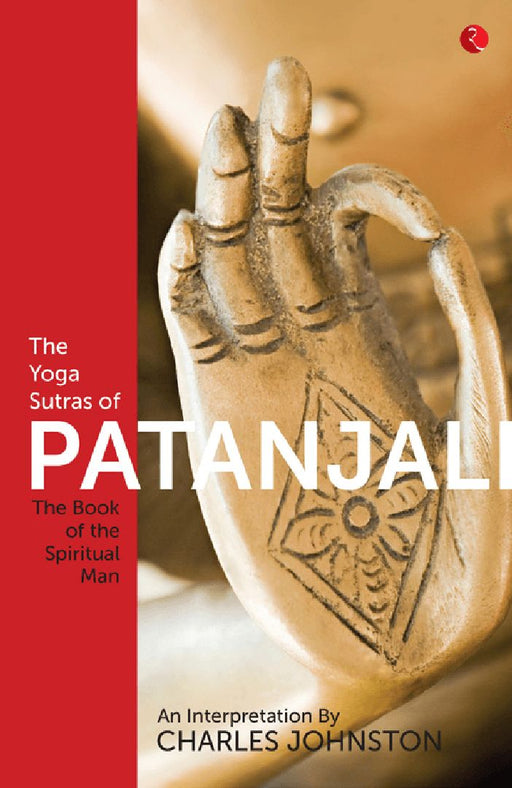 The Yoga Sutras Of Patanjali by Charls Johnston
