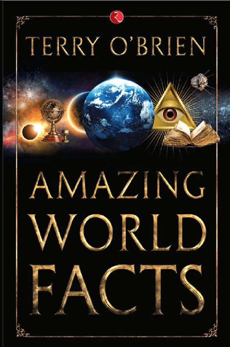 Amazing World Facts by Terry O Brien