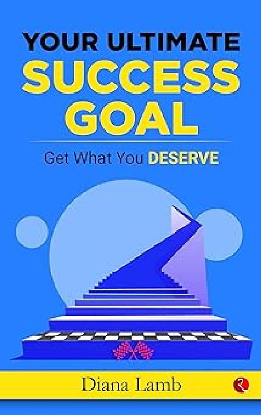 Your Ultimate Success Goal by Diana Lamb