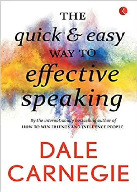 The Quick & Easy Way To Effective Speaking by Dale Carnegie