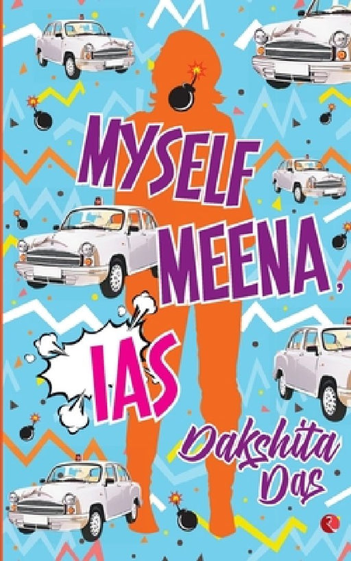 Myself Meena, Ias by Dakshita Das