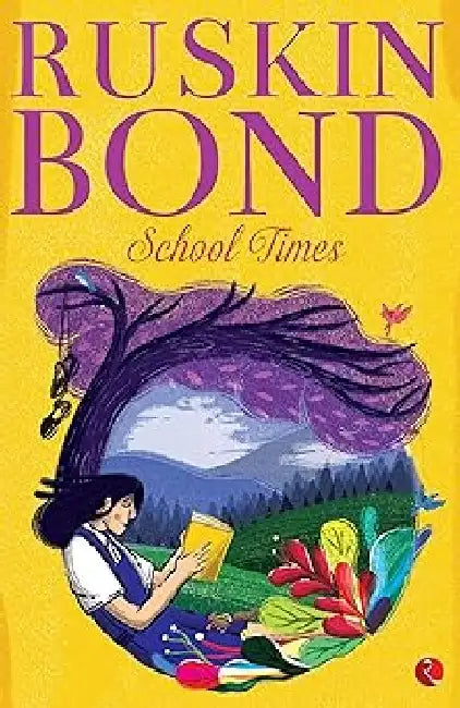 School Times -New by Ruskin Bond