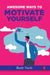 Awesome Ways To Motivate Yourself by Rudy Nash