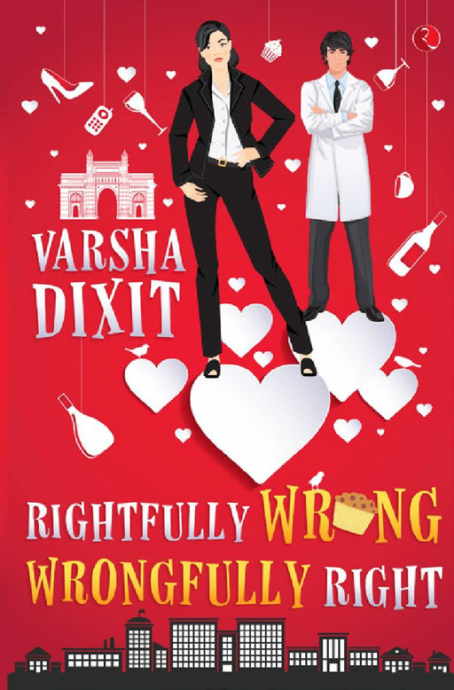 Rightfully Wrong Wrongfully Right by Varsha Dixit